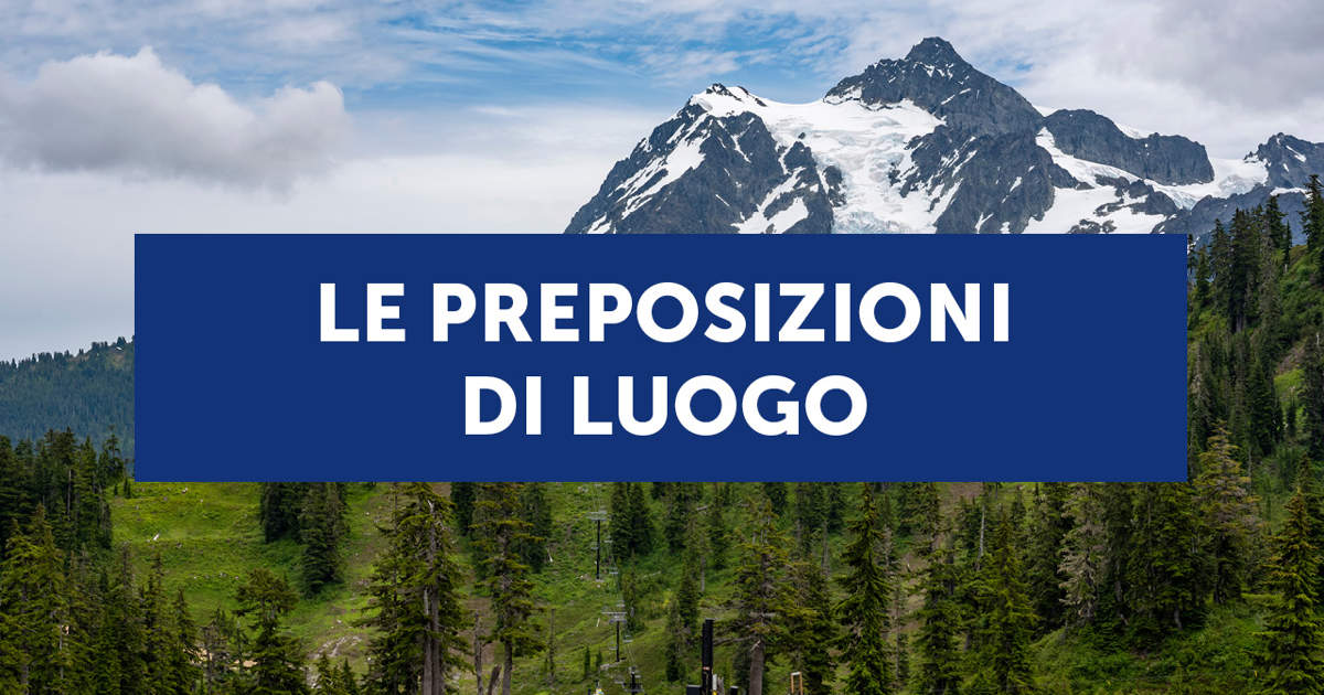 Le Preposizioni Di Luogo In Inglese Spiegazione Esercizi E Guida