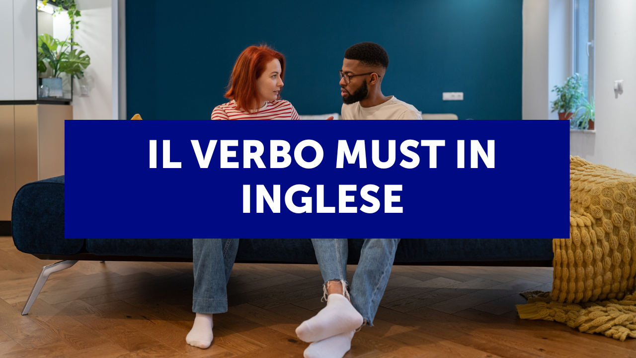 Il verbo modale "must" in inglese 