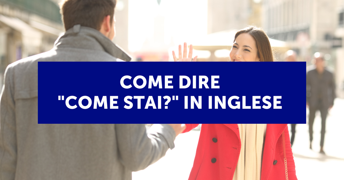 Come dire stai?" in inglese
