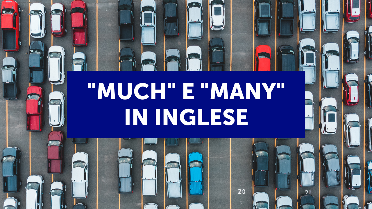 Much e many in inglese