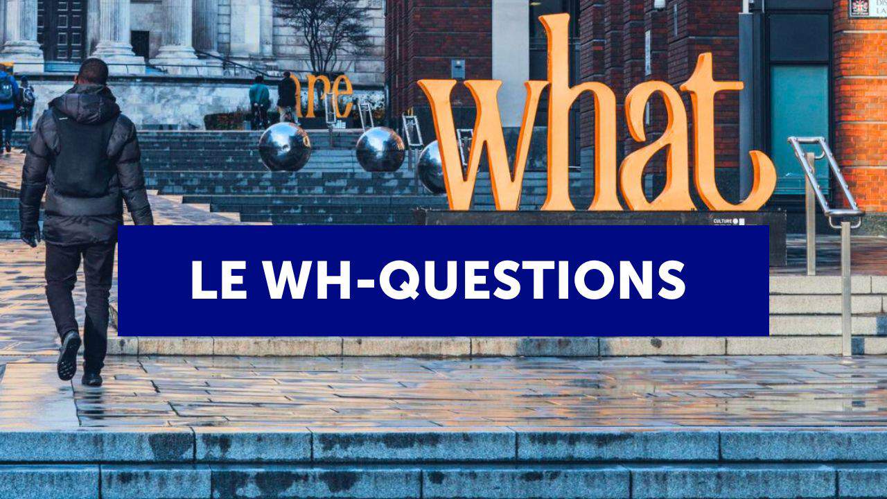 Le wh-questions