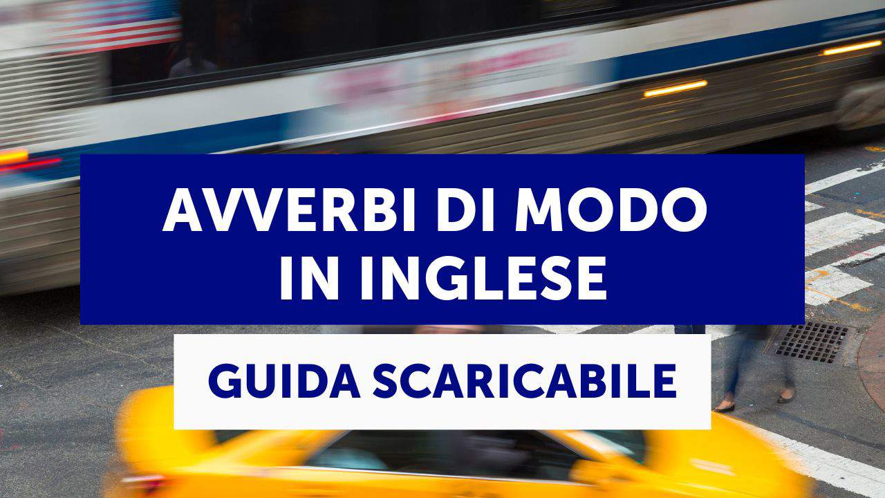 Avverbi di modo in inglese