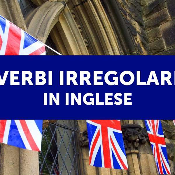 Verbi irregolari in inglese