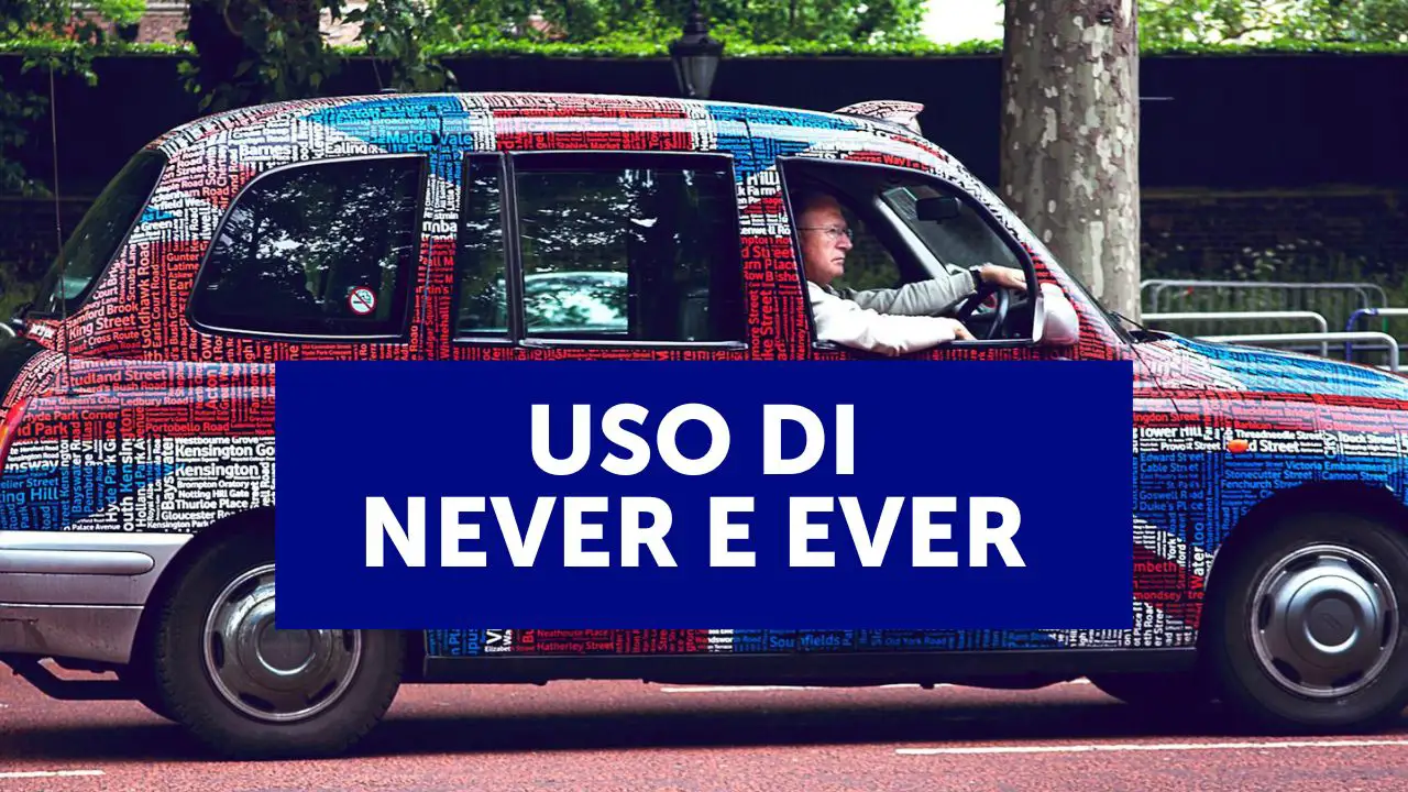 Uso di 'ever' e 'never'