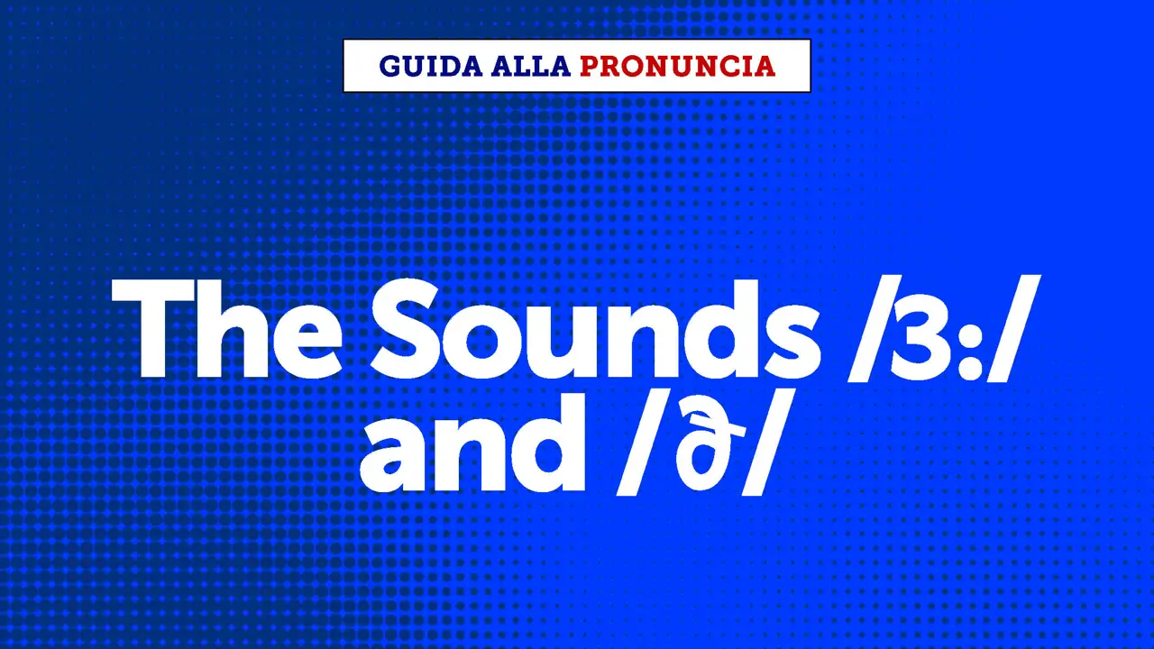 The sounds /ɜ:/ and /ð/