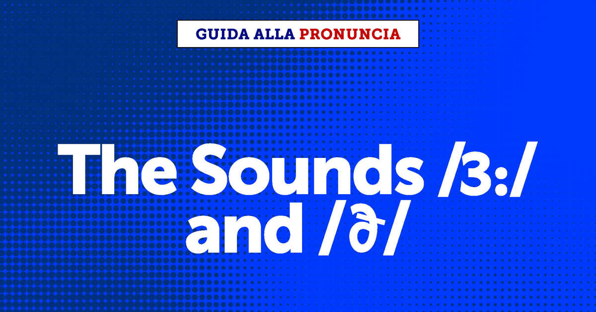 The sounds /ɜ:/ and /ð/