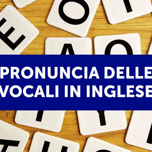 Pronuncia delle vocali in inglese