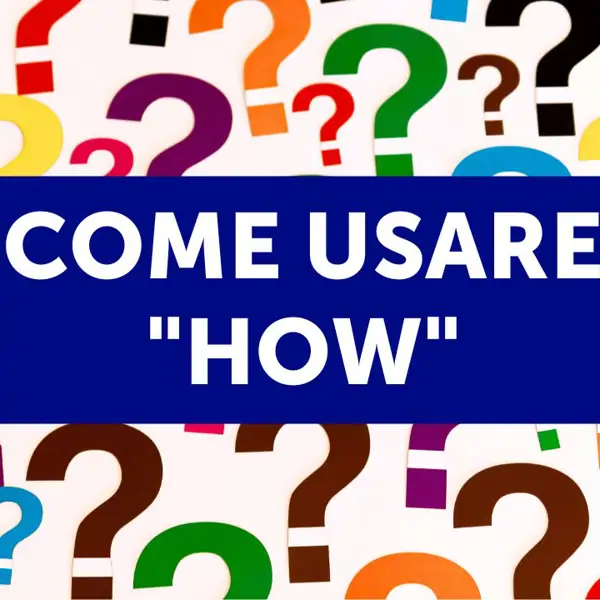 Come usare "how"