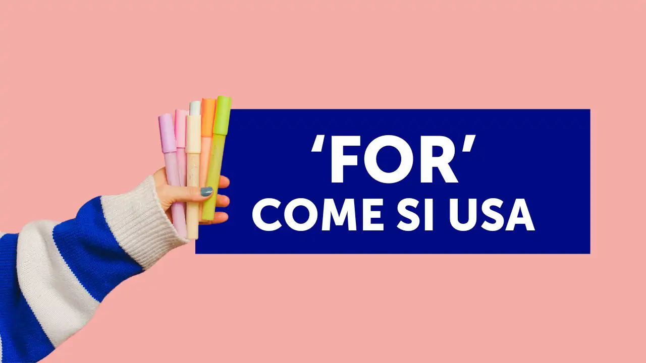 Quando usare correttamente la preposizione “for”: esercizi ed esempi di facile comprensione