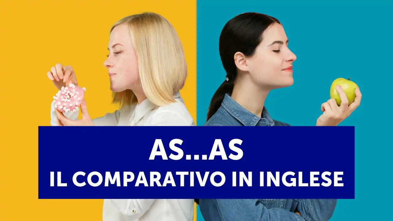 "As...as": uso del comparativo in inglese con esercizi
